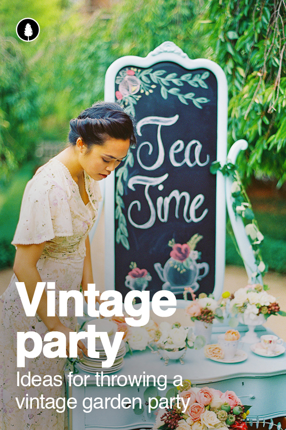 Vintage Garden Party Ideas: How to create a great looking party